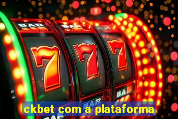 ckbet com a plataforma